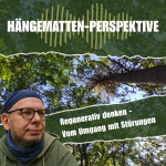 Regenerativ denken -  Vom Umgang mit Störungen